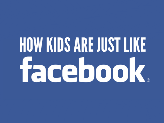 How Kids Are Just Like Facebook on Momtastic by Kim Bongiorno | funny stuff for moms | social media | parenting humor