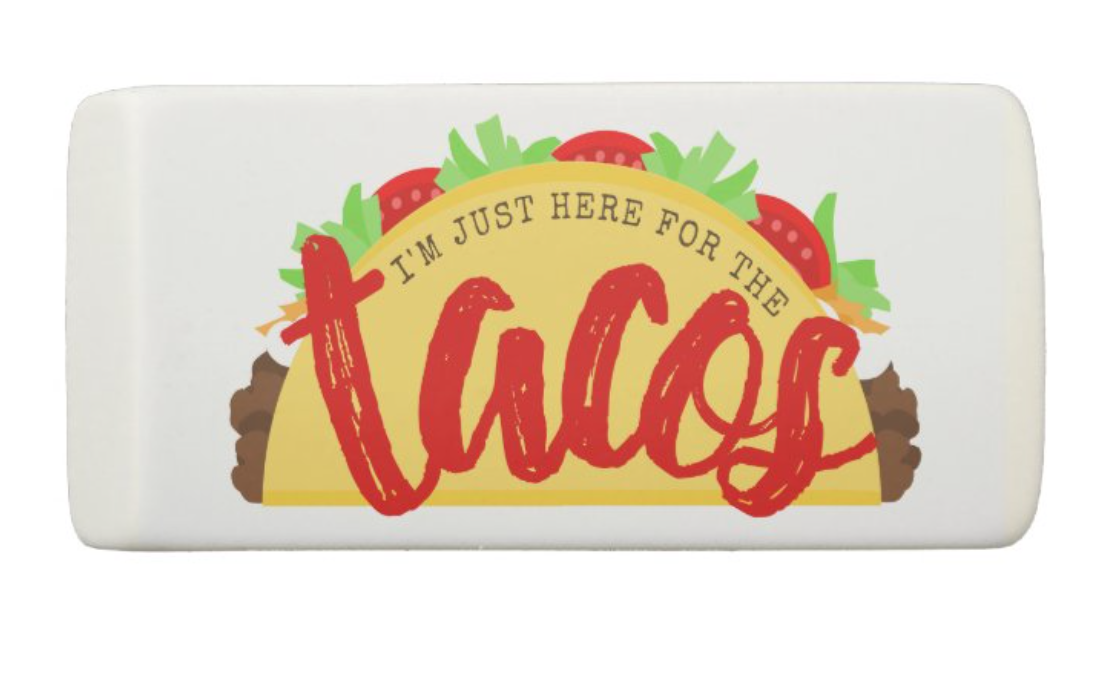 Taco Eraser