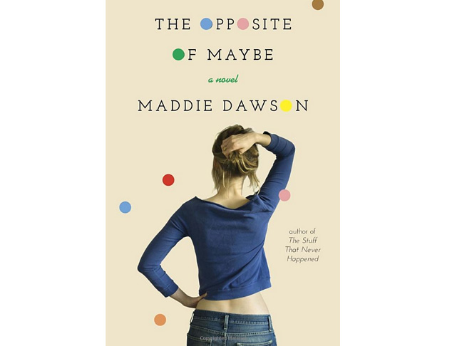 The Opposite of Maybe by Maddie Dawson